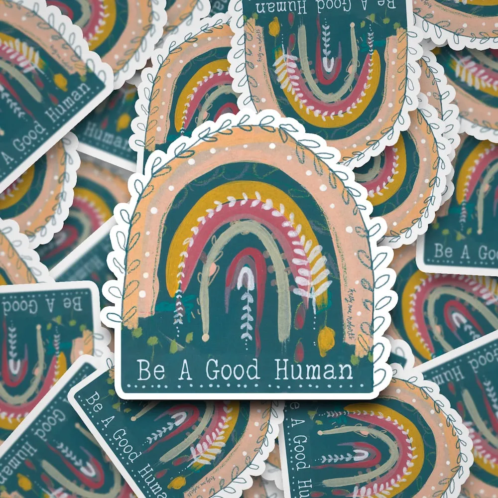Be A Good Human - Sticker