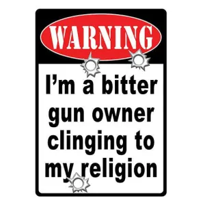 Tin Sign - Warning-Bitter Gun Owner, Size 12" x 17"